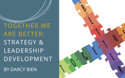 Together We are Better: Strategy and Leadership Development