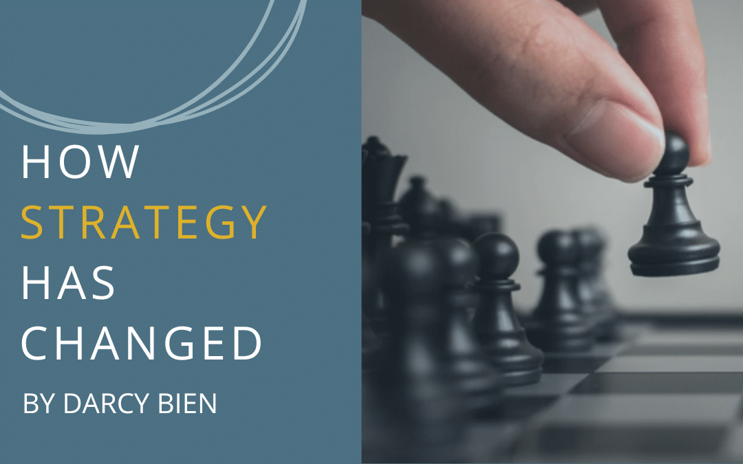 How Strategy has Changed