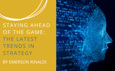 Staying Ahead of the Game: The Latest Trends in Strategy