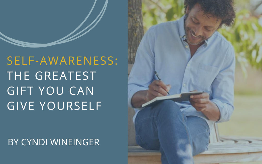 Self Awareness: the greatest gift you can give yourself